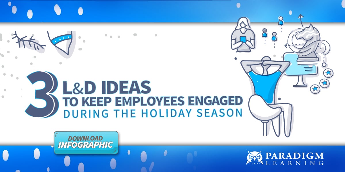 Employee Engagement During Holidays | Paradigm Learning